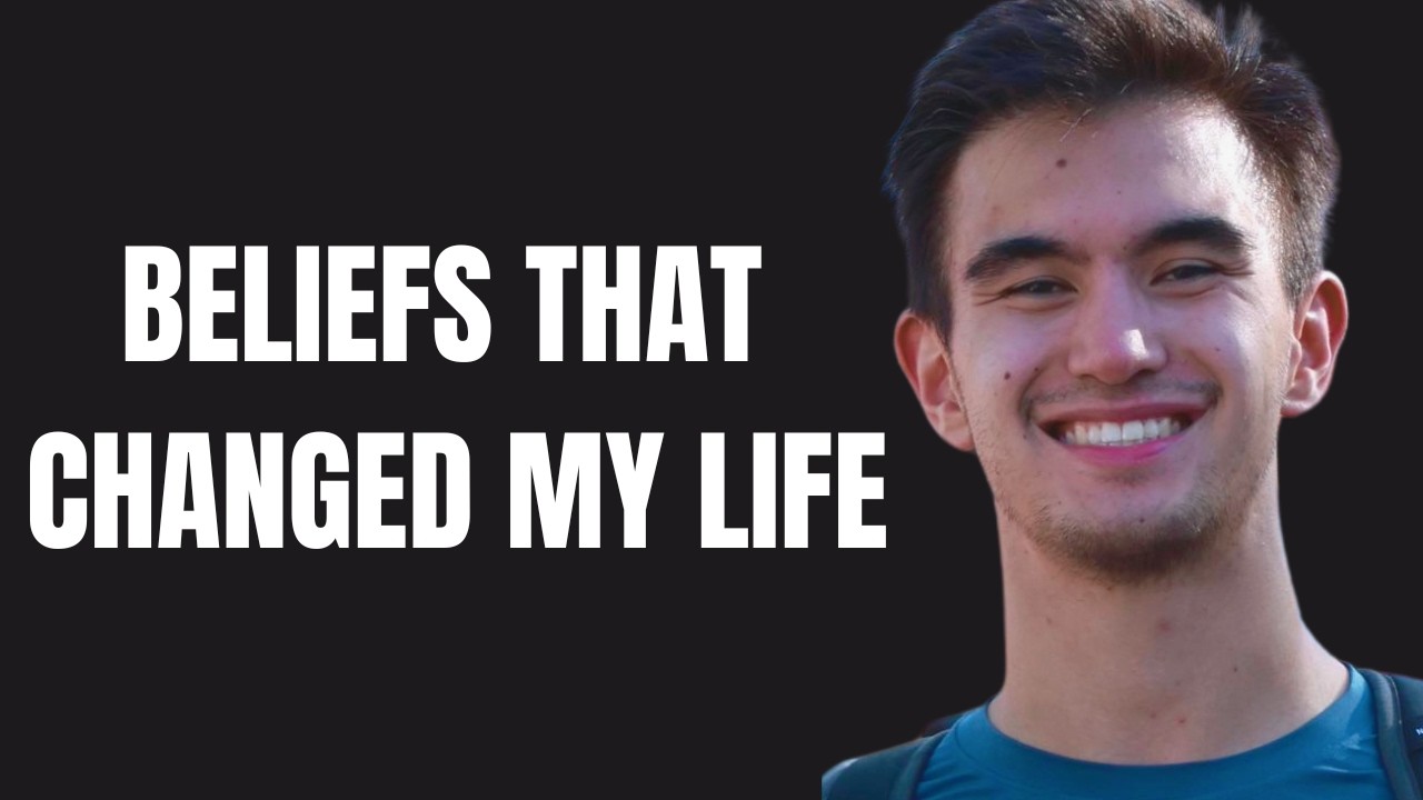 #003 - The 5 Biggest Beliefs That Changed My Life