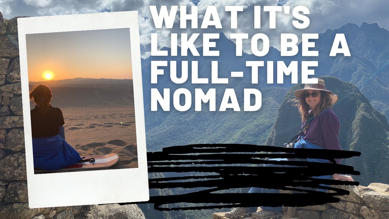 Ep. 03 - What It&rsquo;s Like To Be A Full-Time Nomad/Traveler