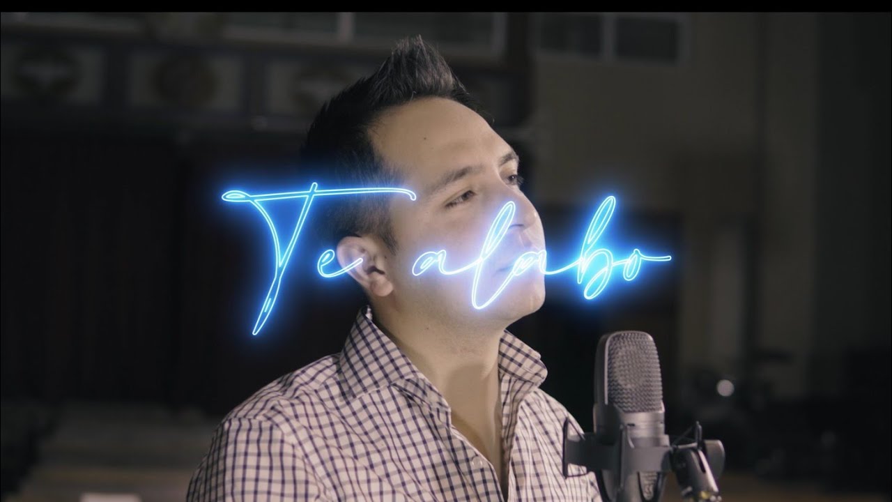 Te Alabo - Mart&iacute;n Grageda (Cover)