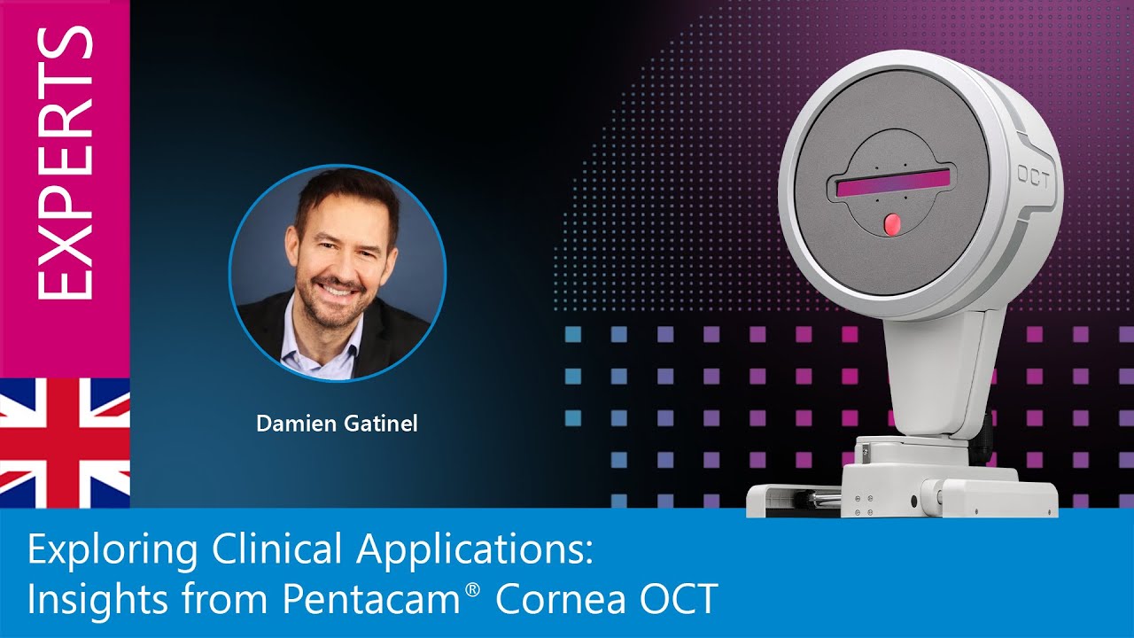Dr. Damien Gatinel – Exploring Clinical Applications: Insights from Pentacam® Cornea OCT