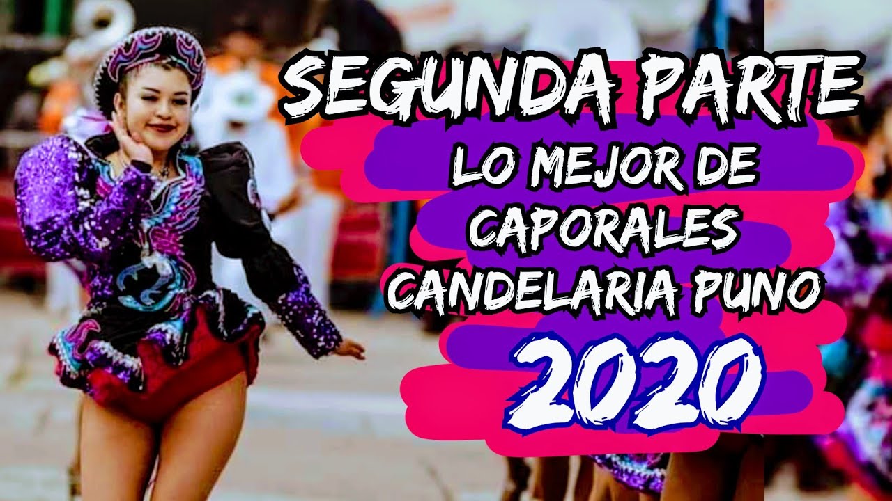 𝘾𝘼𝙋𝙊𝙍𝘼𝙇𝙀𝙎 𝘾𝘼𝙉𝘿𝙀𝙇𝘼𝙍𝙄𝘼 2020| 2DA PARTE| Caporales Centralistas, San Carlos, AFOVIC, UNI,Victoria.