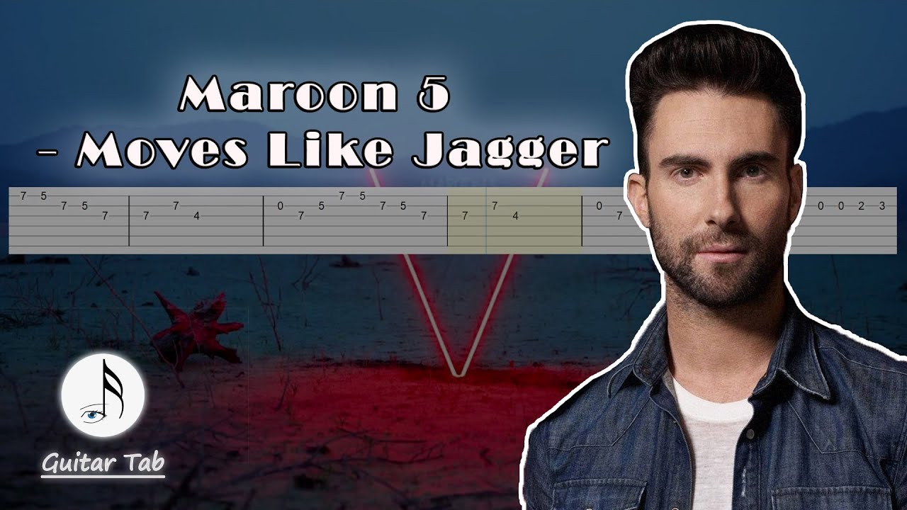 Maroon 5 - Moves Like Jagger (Guitar Tab)