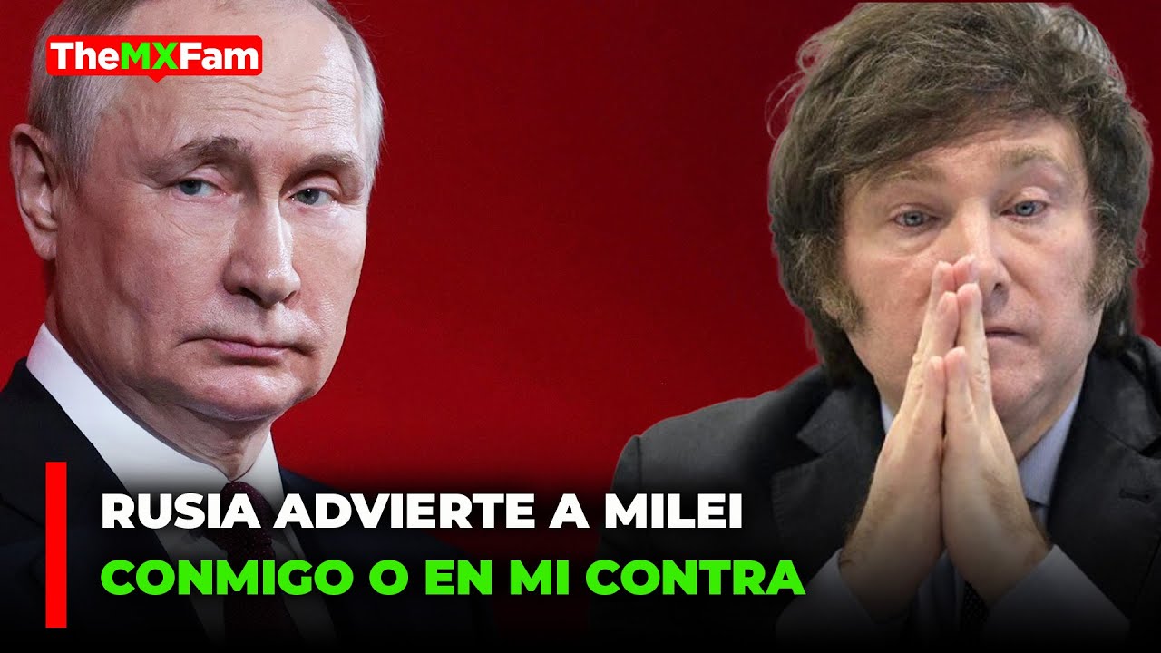 RUSIA ADVIERTE A MILEI: SI VAS CON LA OTAN ESTAS EN MI CONTRA | TheMXFam