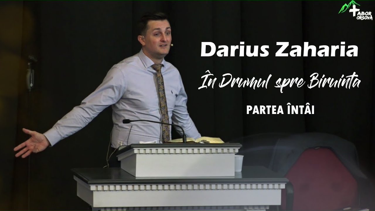 Darius Zaharia - În drumul spre biruință | Partea Întâi
