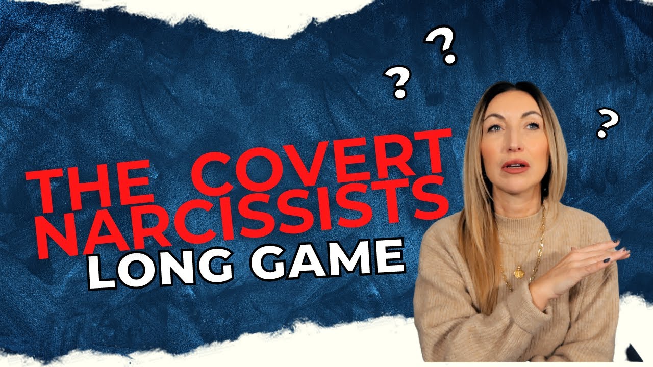 The Covert Narcissists Long Game MUST WATCH