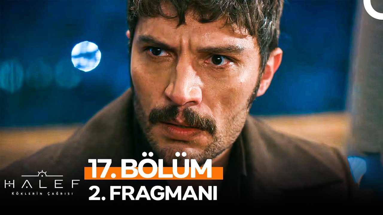 Halef: Köklerin Çağrısı 17. Bölüm 2. Fragmanı | 