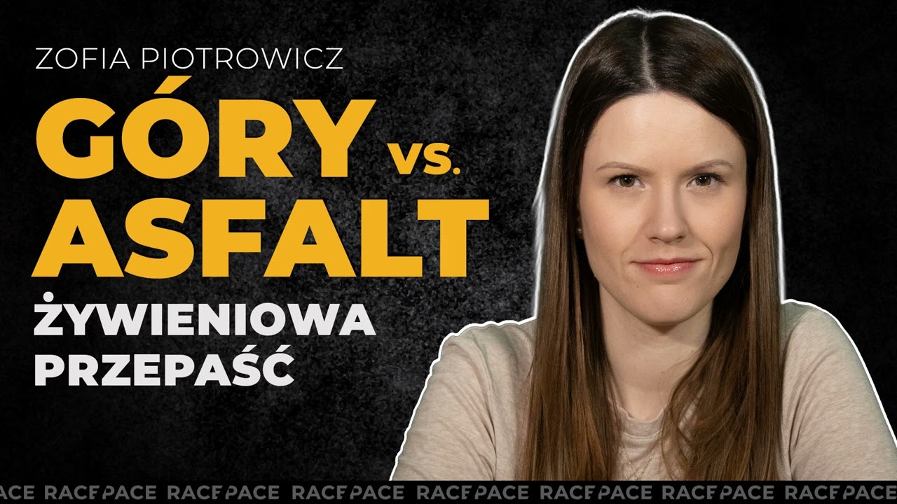 Góry vs. asfalt - żywieniowa przepaść | Zofia Piotrowicz