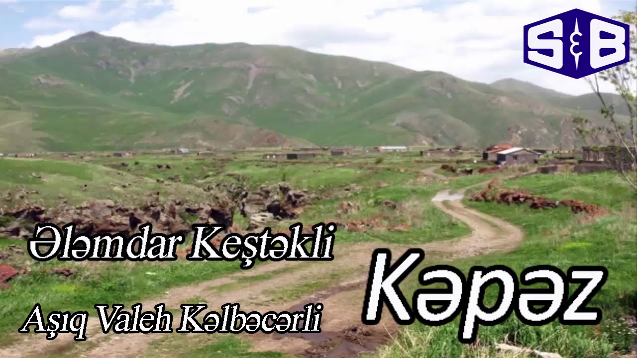 Elemdar Kestekli ve Ashiq Valeh Kelbecerli - Kepez