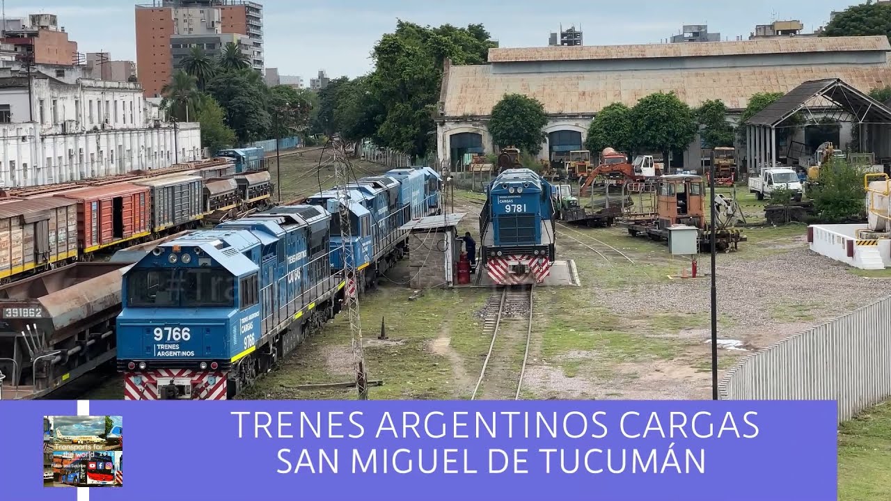 Trenes Argentinos Cargas - San Miguel de Tucumán- Compilado