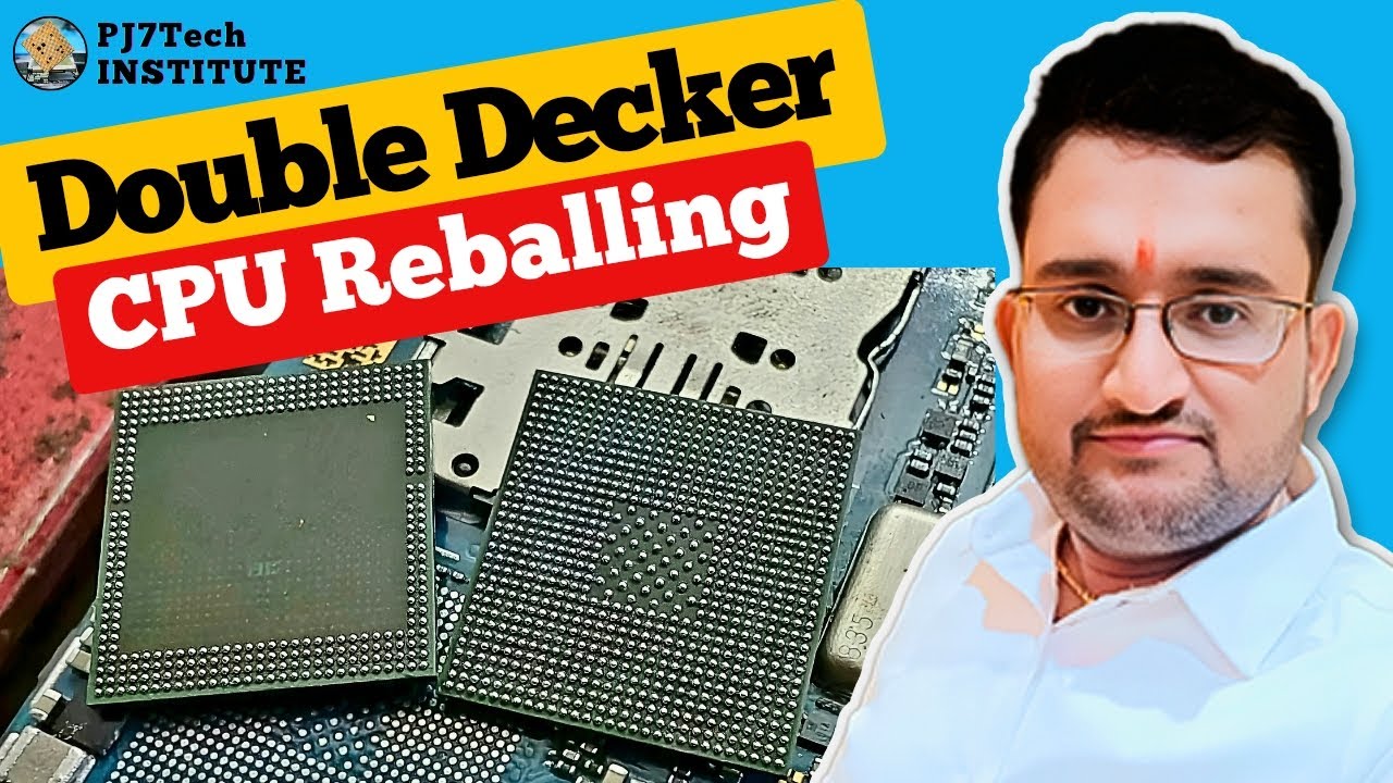 🚀 Double Decker CPU Reballing – Expert Tips & Tricks | 100% Working Guide! 🔥 @PJ7Tech