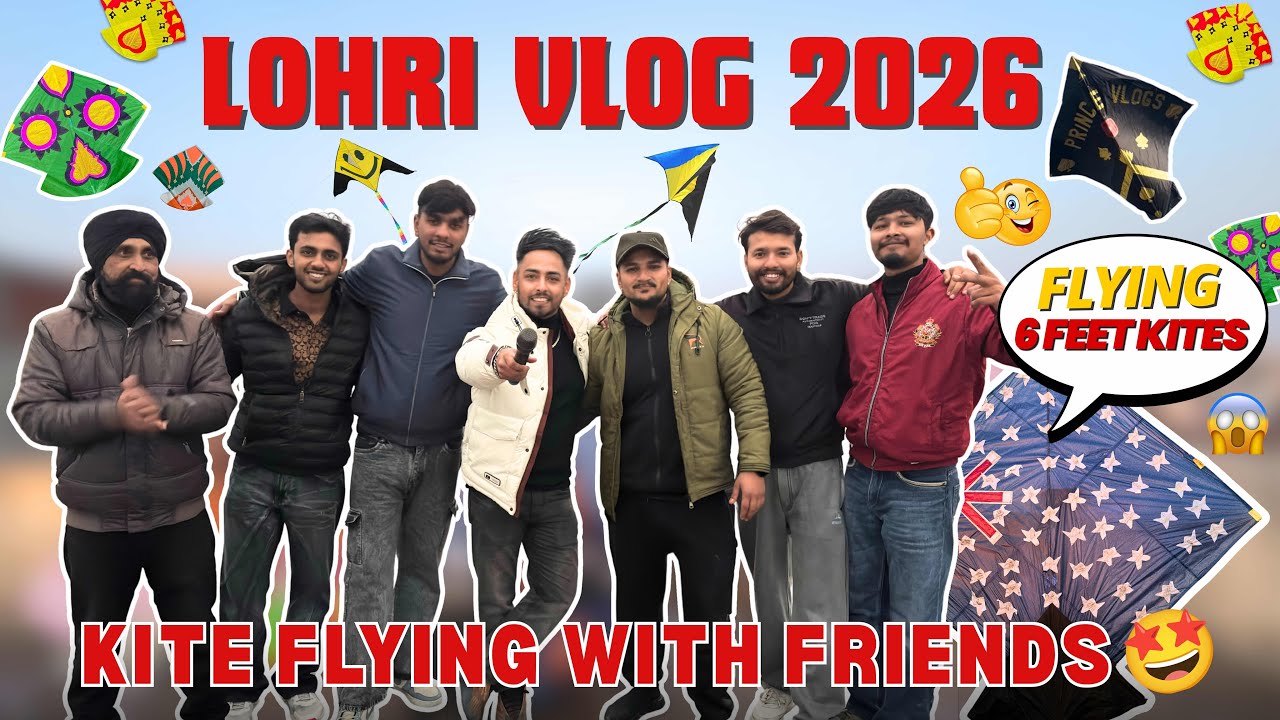 Lohri Vlog 2026 🤩 | Flying 6Feet Kites🪁 | Kite Flying With Friends 🤣 | Patangbazi In Amritsar