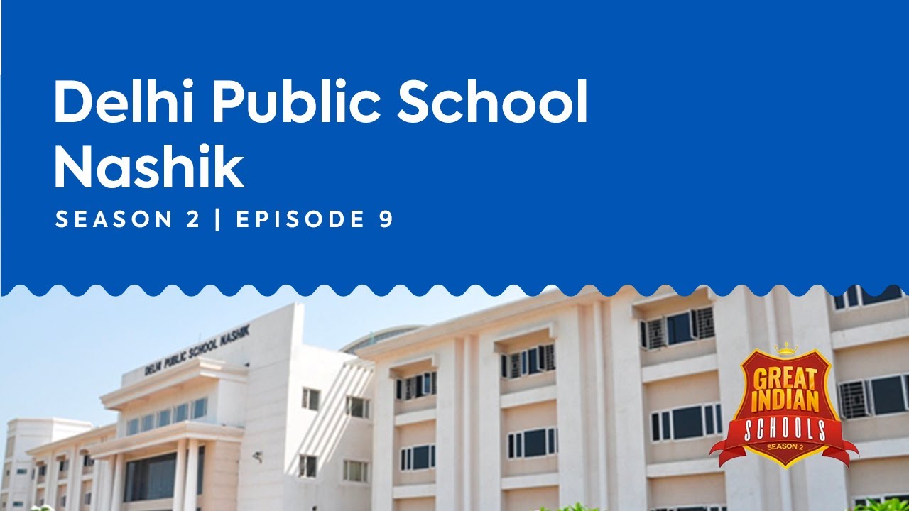 Episode 10 | Great Indian Schools Season - 2 | Delhi Public School, Nashik