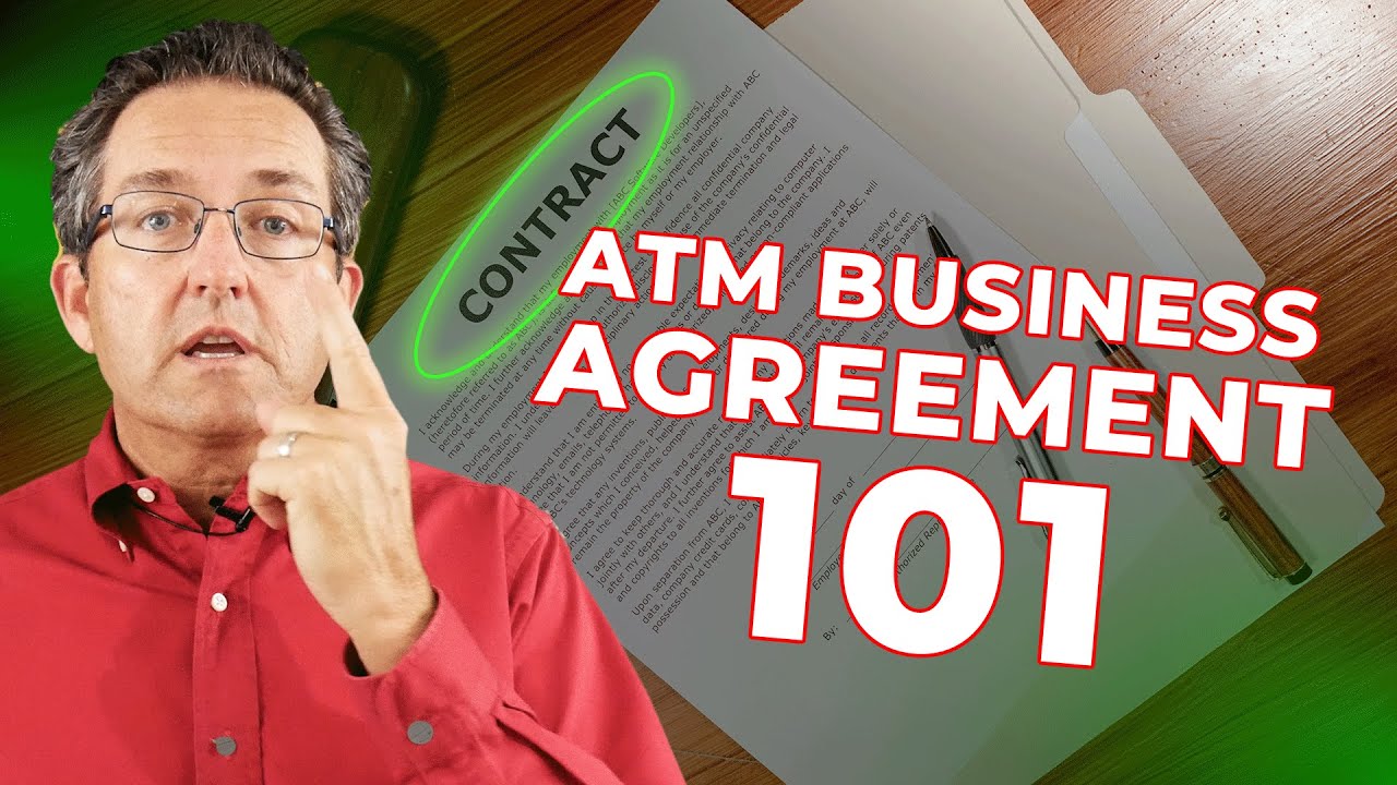 Top 5 ATM business agreements that you need to know and what's in them ATM business agreements