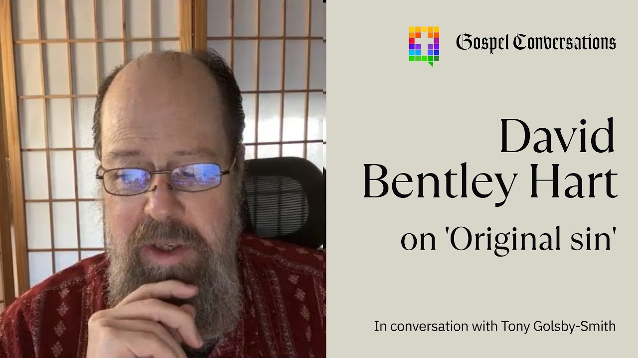 David Hart on 'Original sin' Part 1