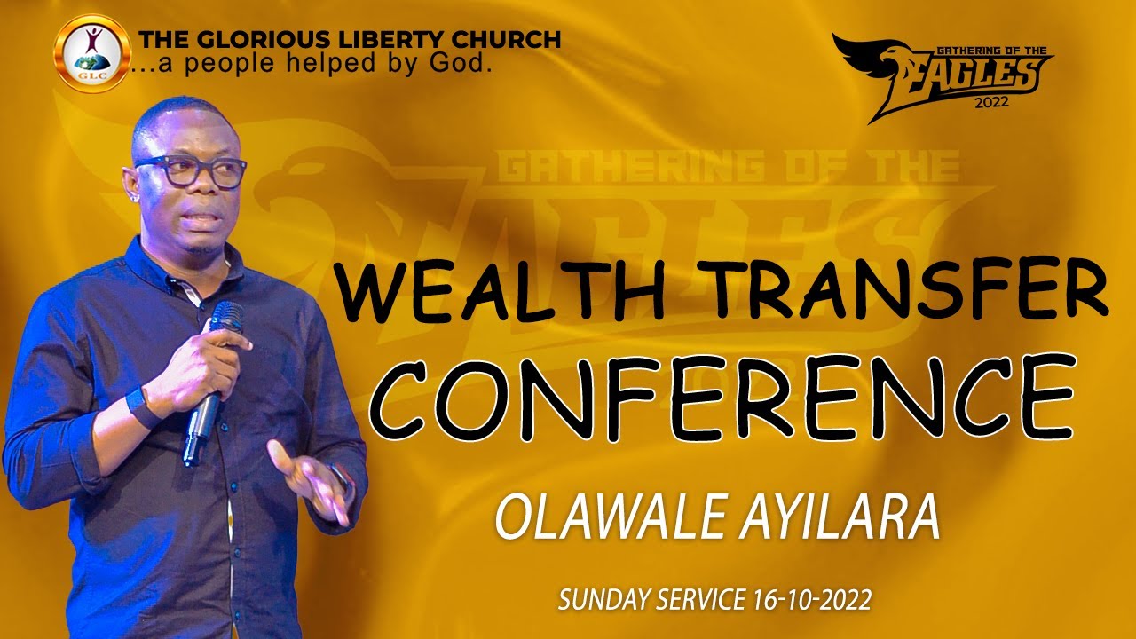 WEALTH TRANSFER CONFERENCE - OLAWALE AYILARA