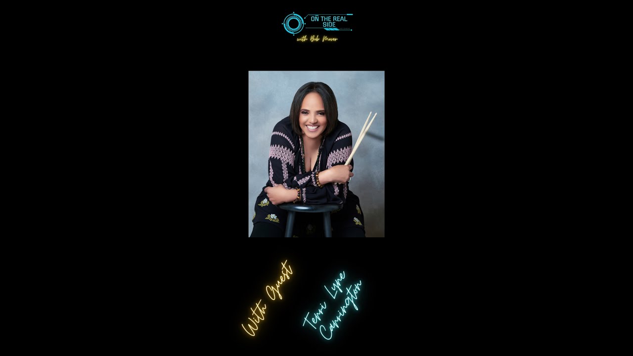 On The Real Side with Terri Lyne Carrington