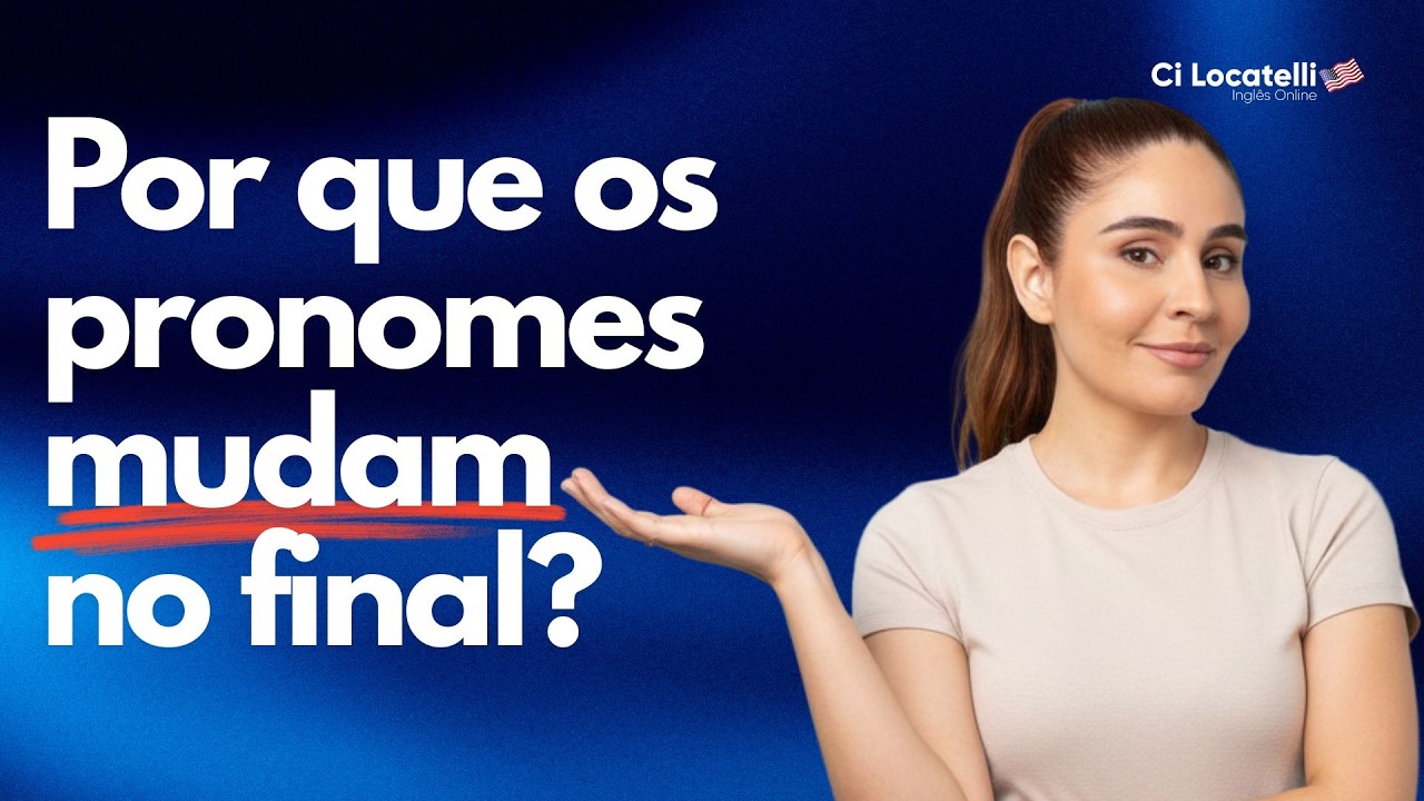 Domine as variações de I, YOU, HE, SHE, IT, WE e THEY na prática.