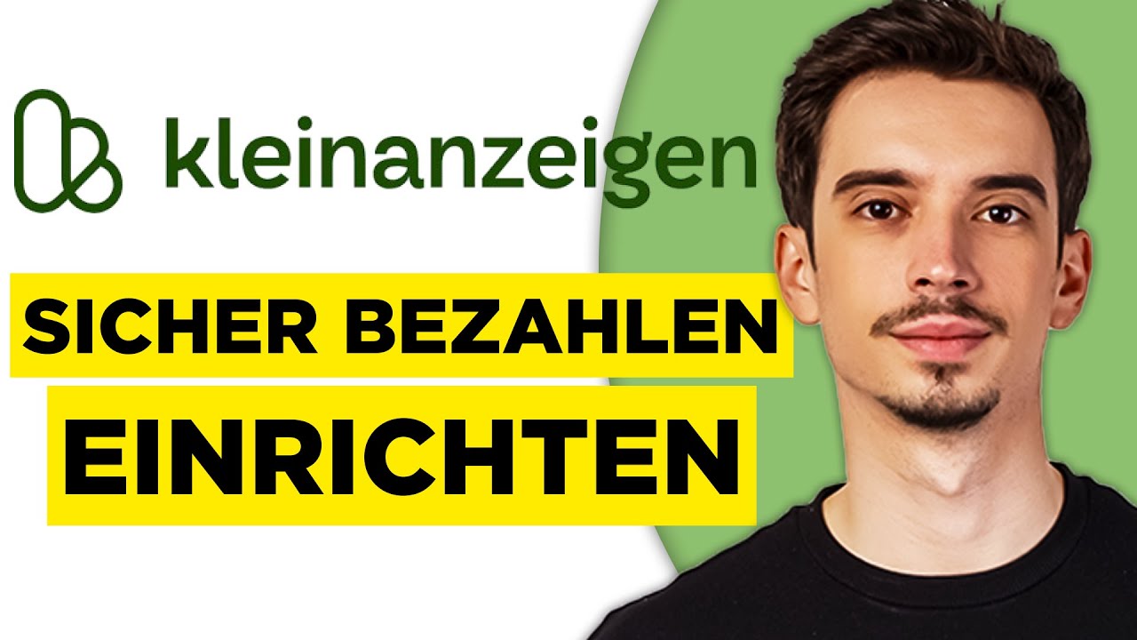 Kleinanzeigen Sicher Bezahlen Einrichten (2025) - Kleinanzeigen Direkt Kaufen & K&auml;uferschutz