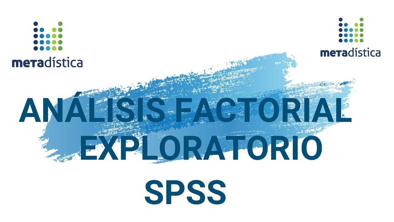 Análisis factorial exploratorio en SPSS