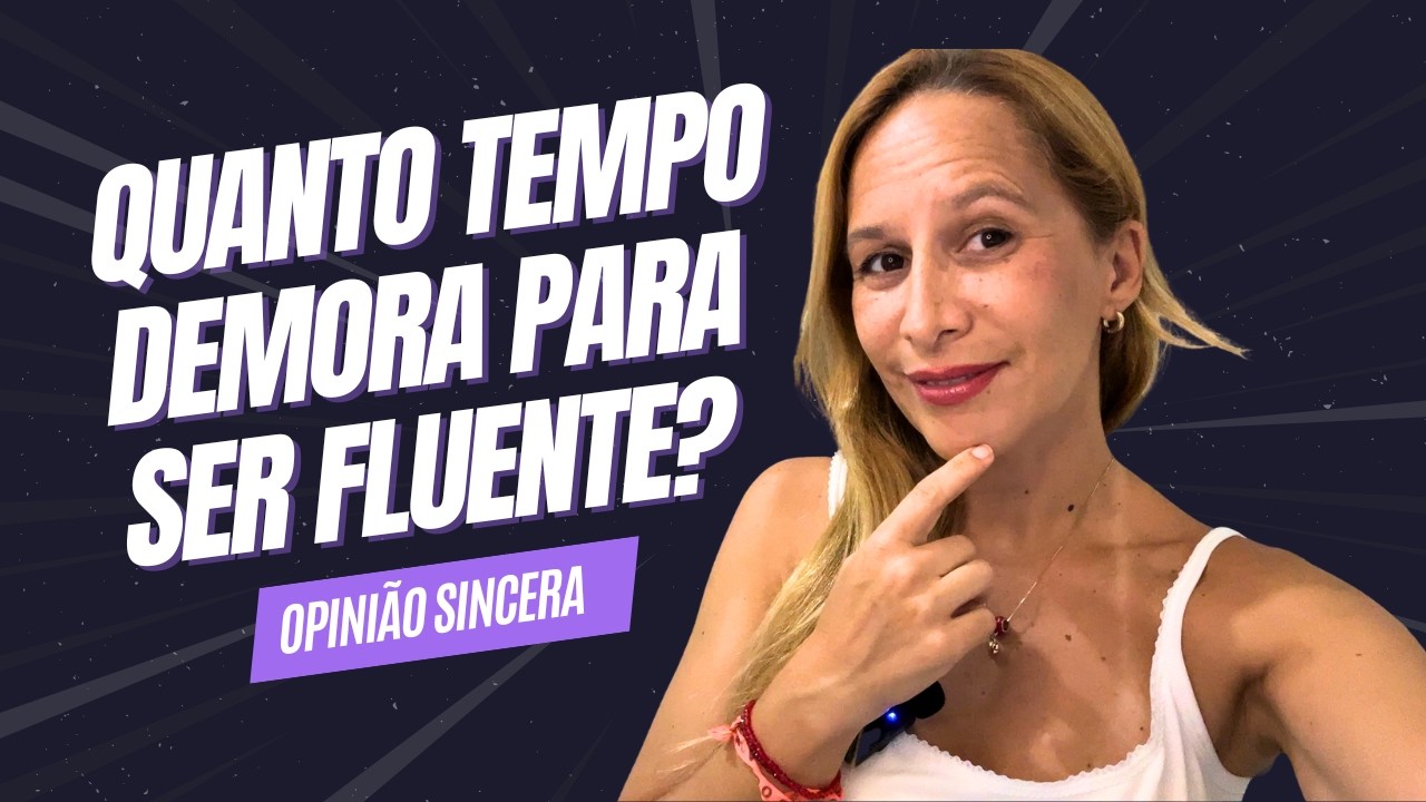 Quanto tempo leva para ser fluente em espanhol? Opinião sincera!