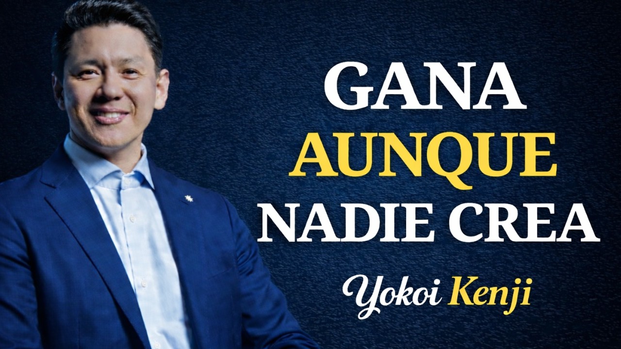 YOKOI KENJI Revela Qué Hacer Cuando NADIE Cree En Ti (Método Japonés)