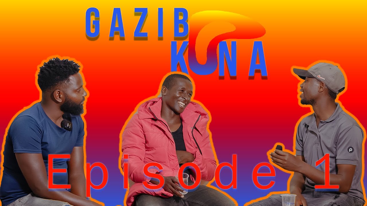 Gazibo Kona episode 1