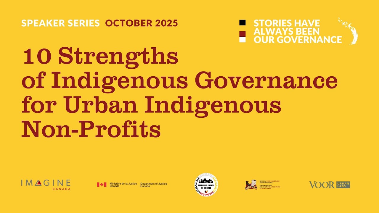 Speaker Series 015: 10 Strengths of Indigenous Governance for Urban Indigenous Non-Profits