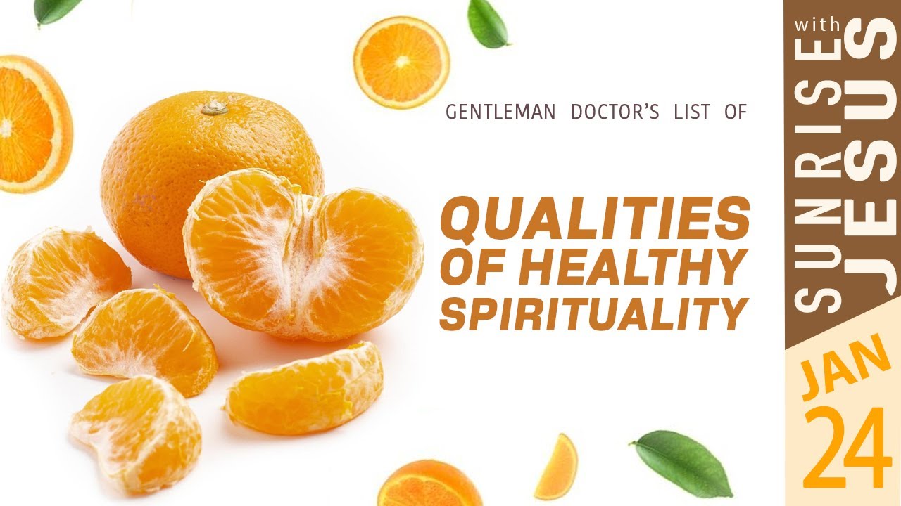 Qualities of Healthy Spirituality | 24 Jan 2026 | Sunrise with Jesus | Goodness TV