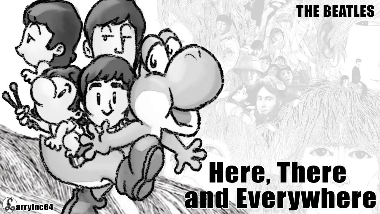 The Beatles - Here, There, and Everywhere- Yoshi's Island Style [LarryInc64]