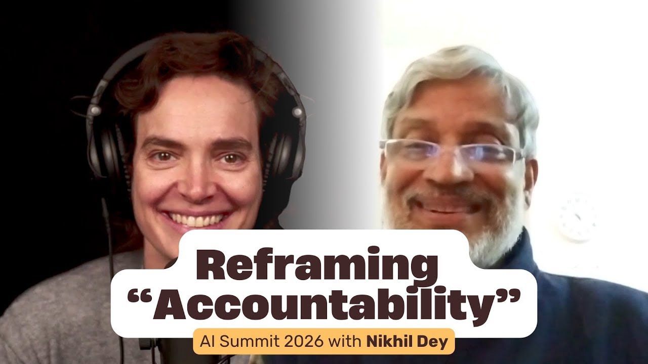 Reframing “AI Accountability” with Nikhil Dey: AI Summit 2026