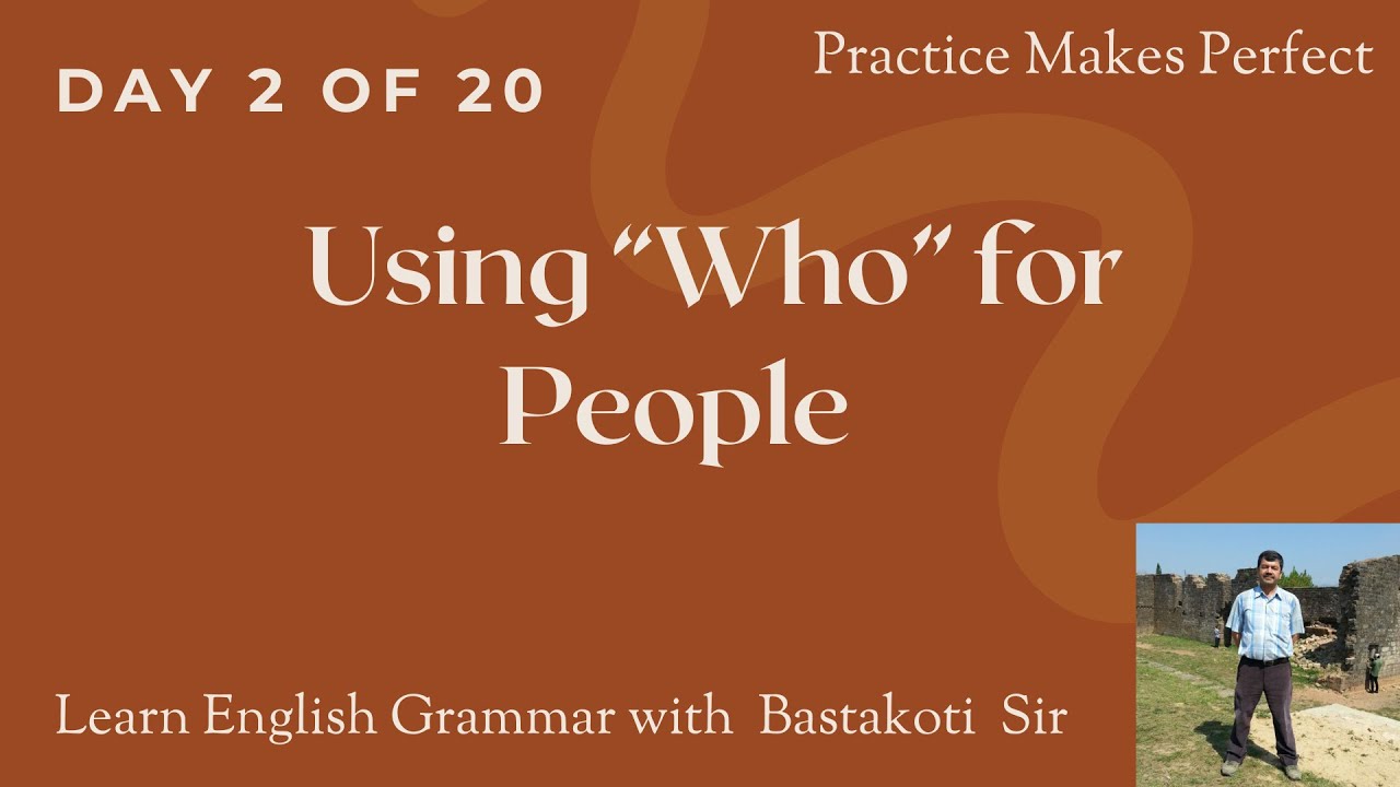 Relative Clauses Day 2 Using Who for persons