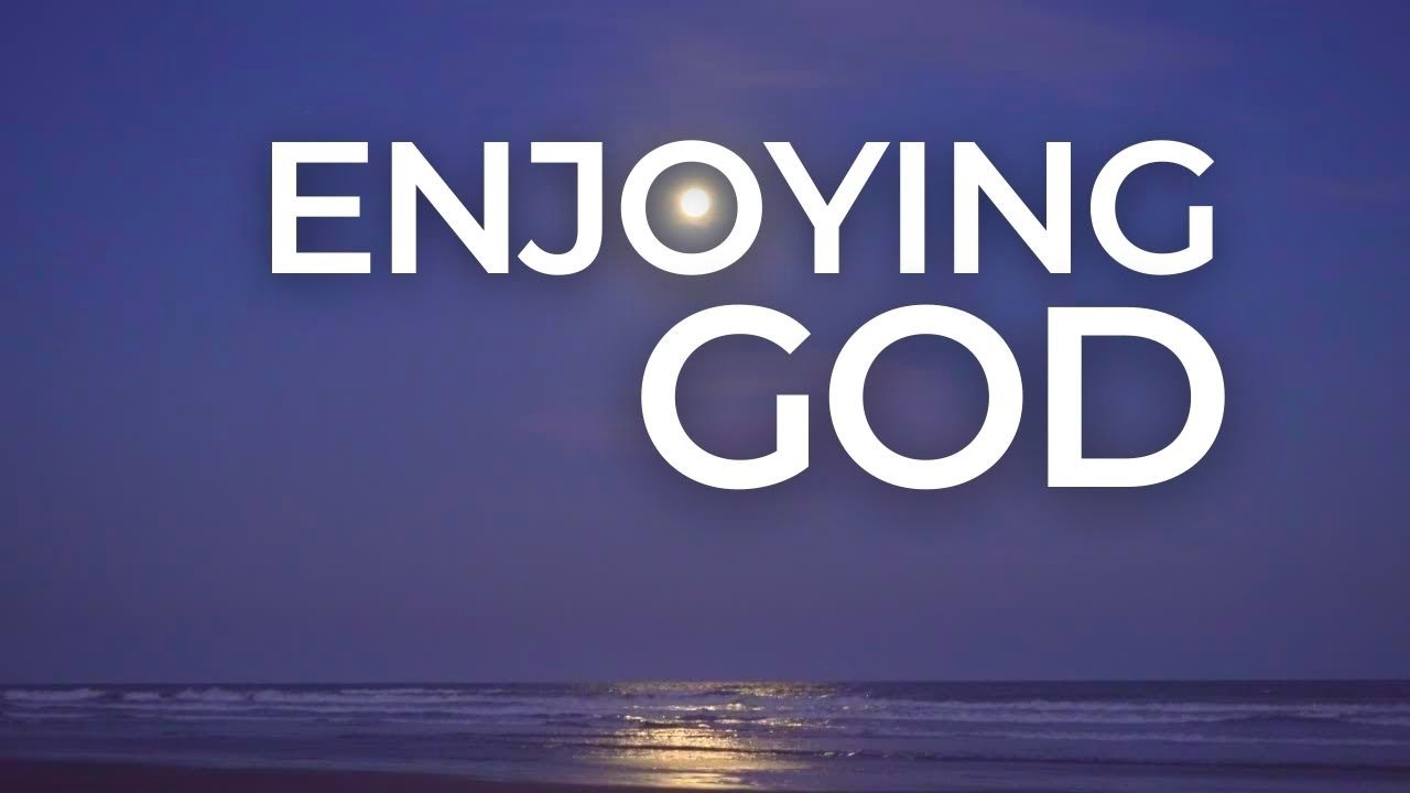 Enjoying God - Guided Meditation - The Wonder of Creation