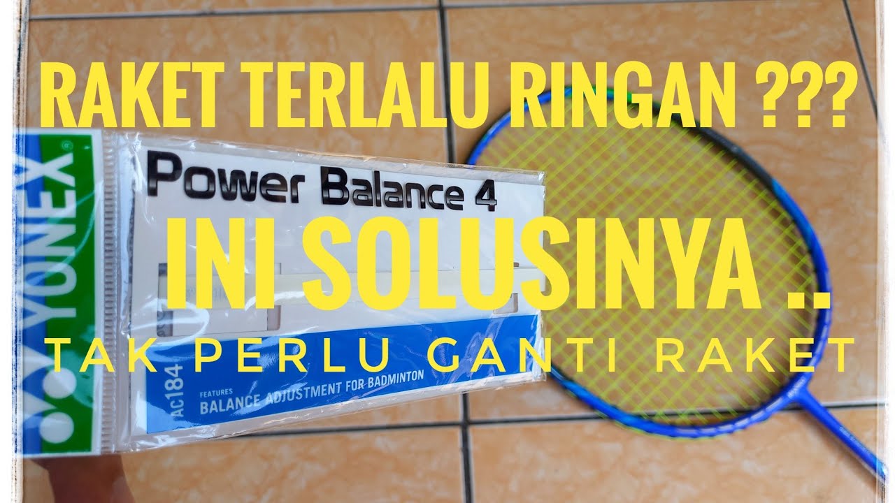 Cara mudah memasang Power Balance Yonex pada raket badminton