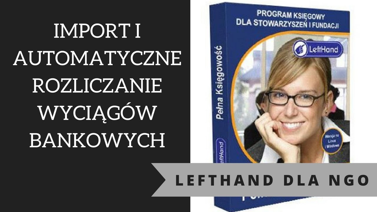 LeftHand dla NGO - import i automatyczne rozliczanie elektronicznych wyciągów bankowych