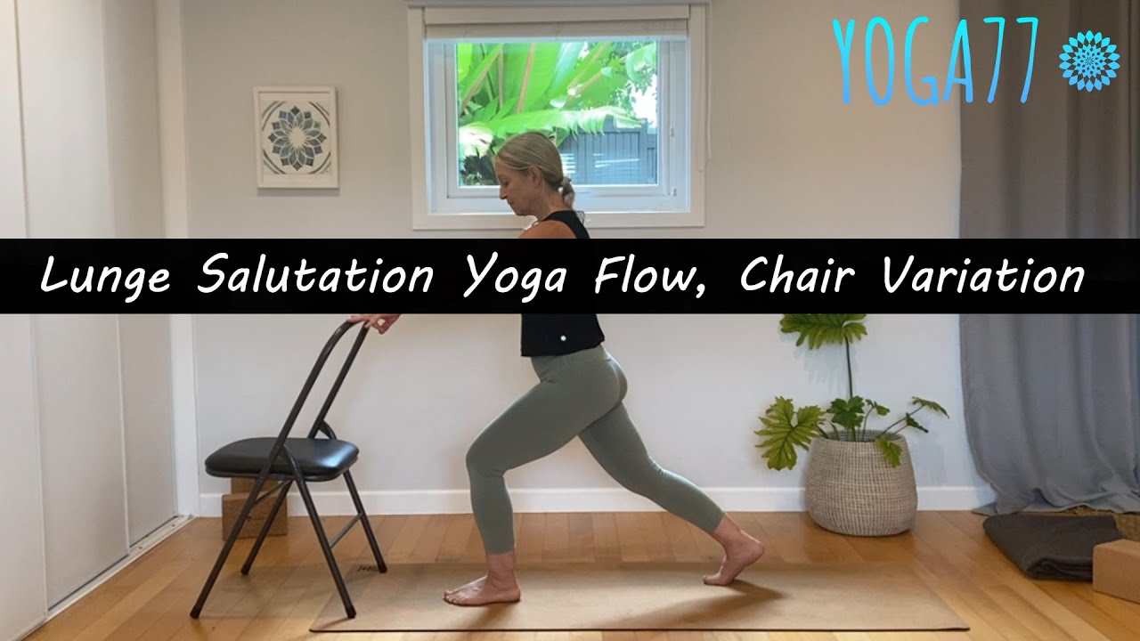 Lunge Salutation Yoga Flow, Chair Variation. No Weight On Wrists/Accessible/Seniors/Recovering
