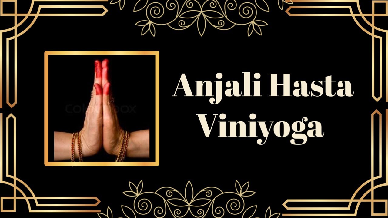 Anjali Hasta viniyoga | Samyukta Hasta Mudra Series