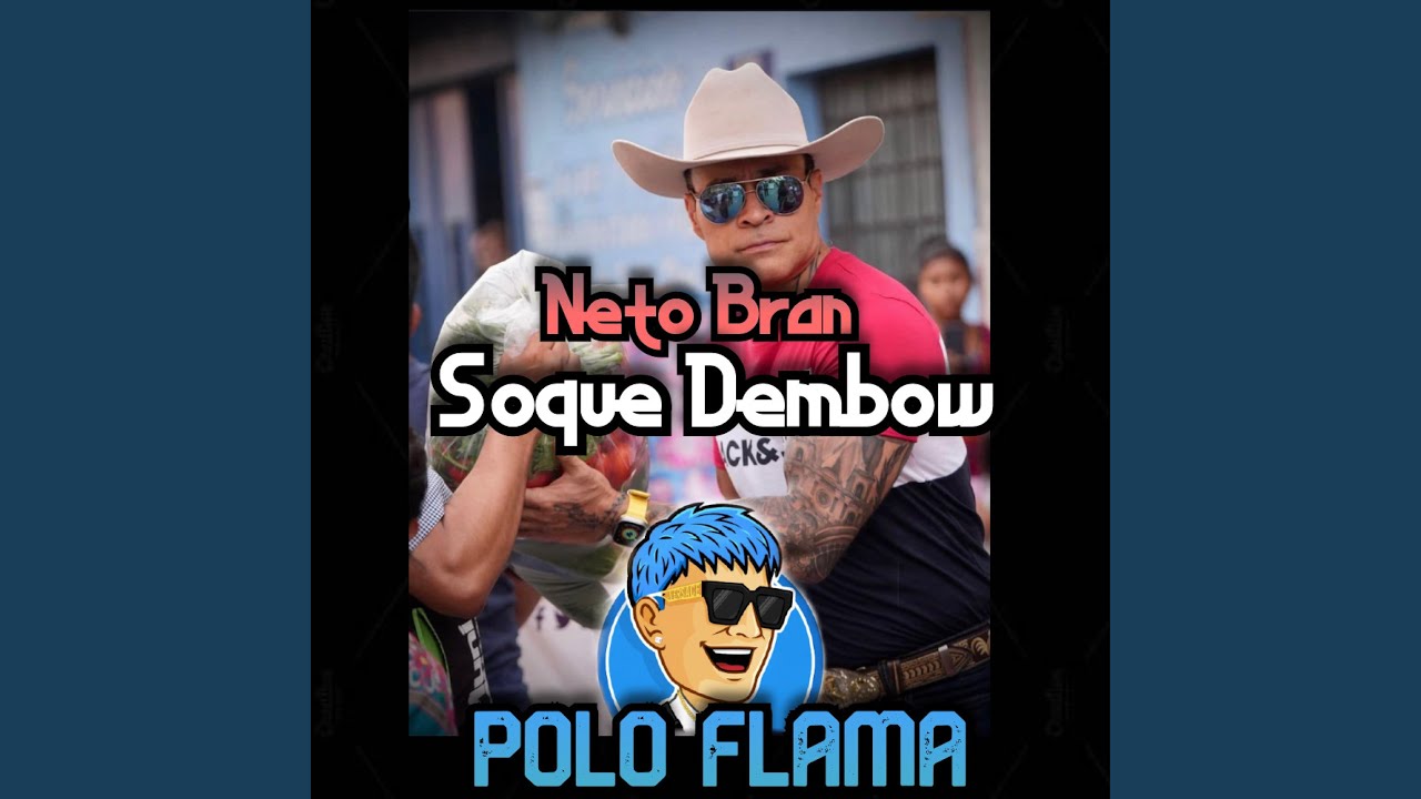 Neto Bran Soque Dembow
