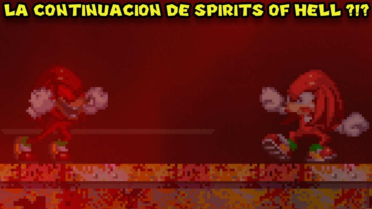 LA CONTINUACIÓN DE SONIC.EXE SPIRITS OF HELL ?!? - DLC No Oficial de Sonic.EXE Spirits of Hell
