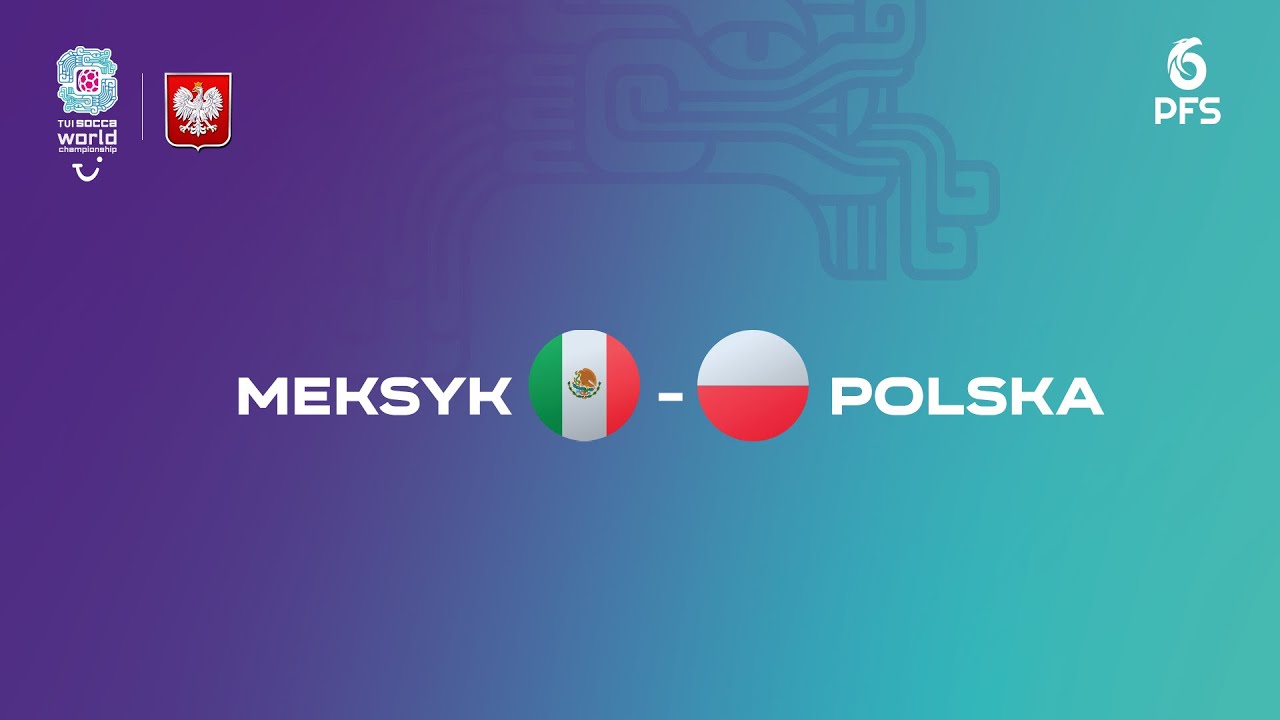Meksyk – Polska | Finał Mistrzostw Świata Socca 2025, Meksyk