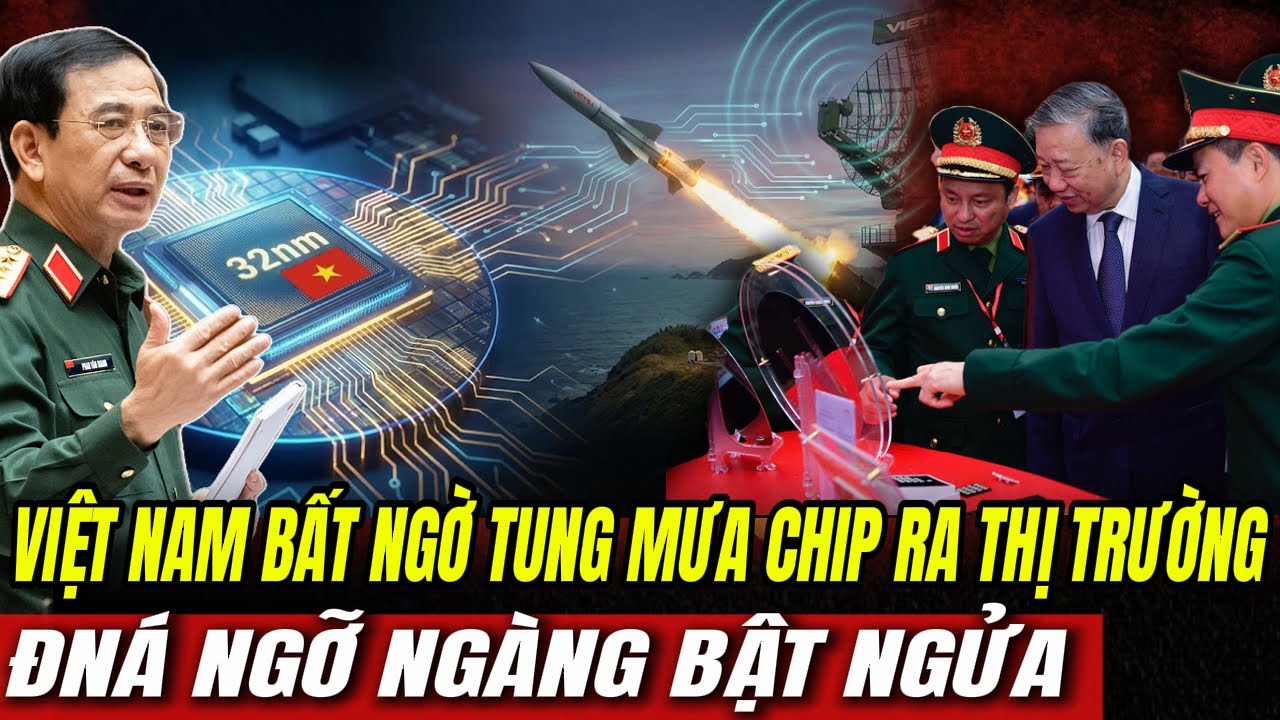 Việt Nam Bất Ngờ Tung Mưa CHIP Ra Thị Trường: ĐNÁ Ngỡ Ngàng Bật Ngửa | Hiểu Rõ Hơn