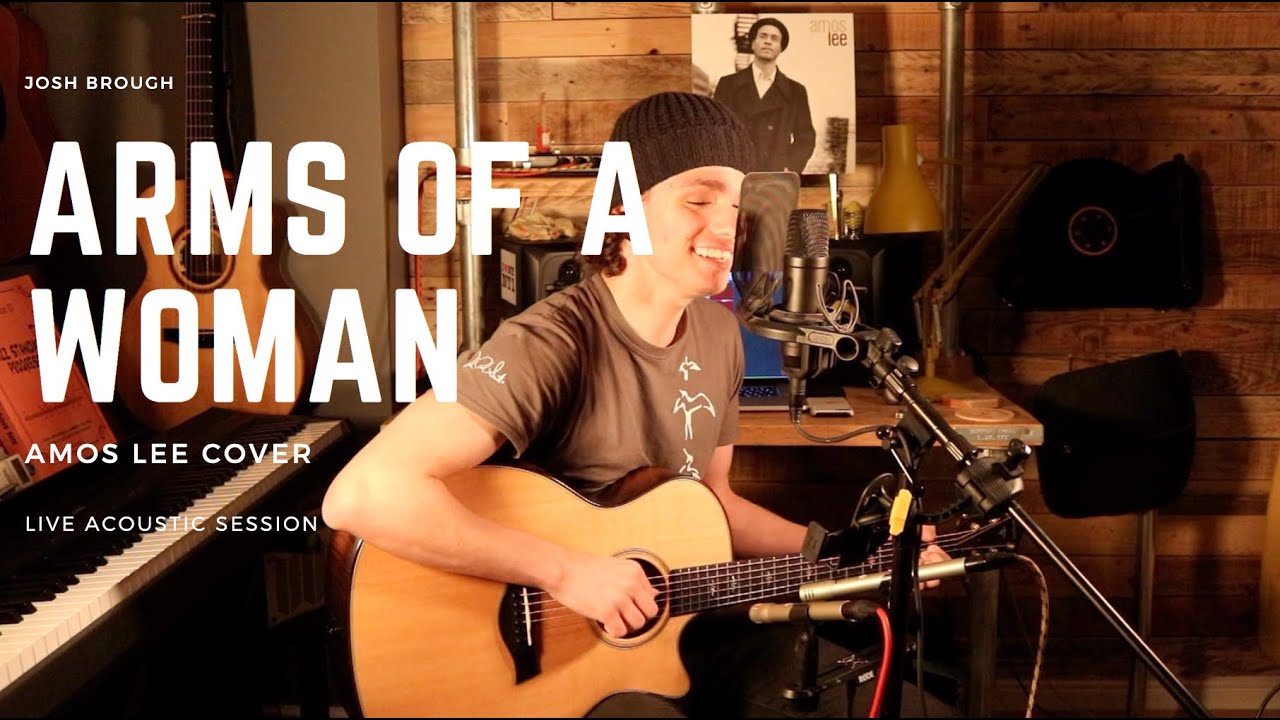 Josh Brough - Arms Of A Woman (Amos Lee Cover) | Live Acoustic Session