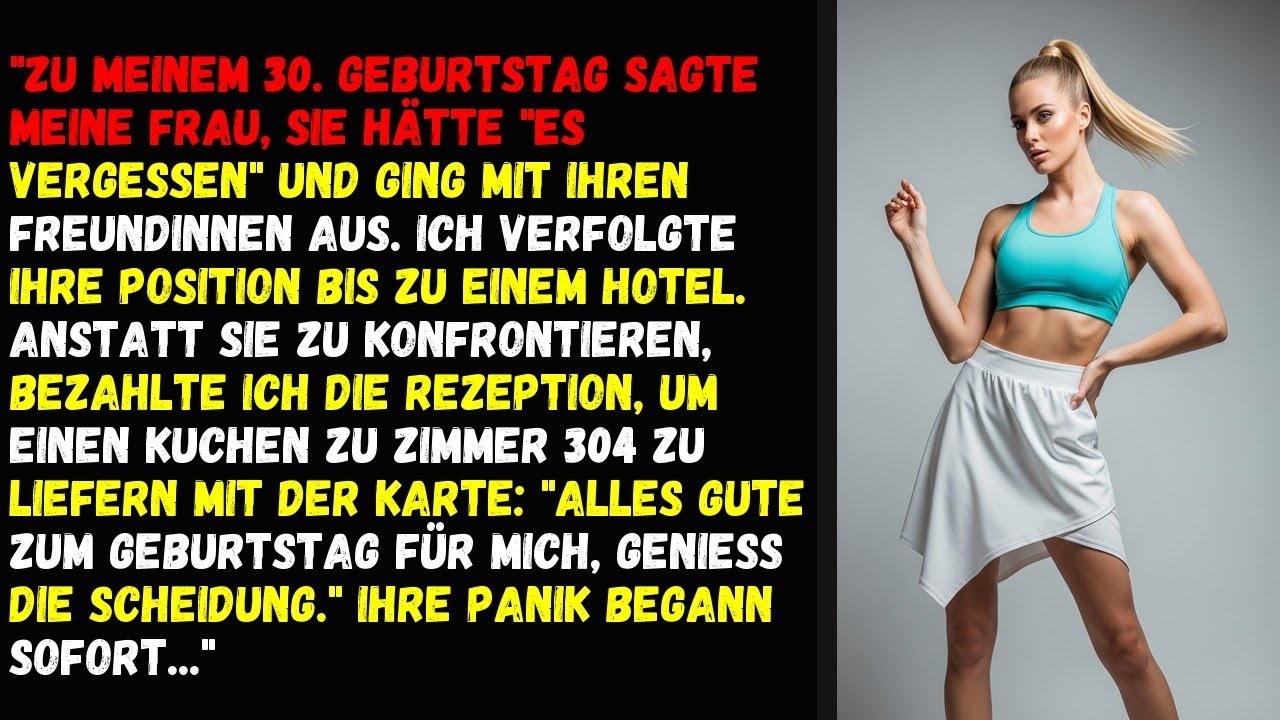 Sie verbrachte meinen 38. Geburtstag mit ihrem Liebhaber in einem Hotel.