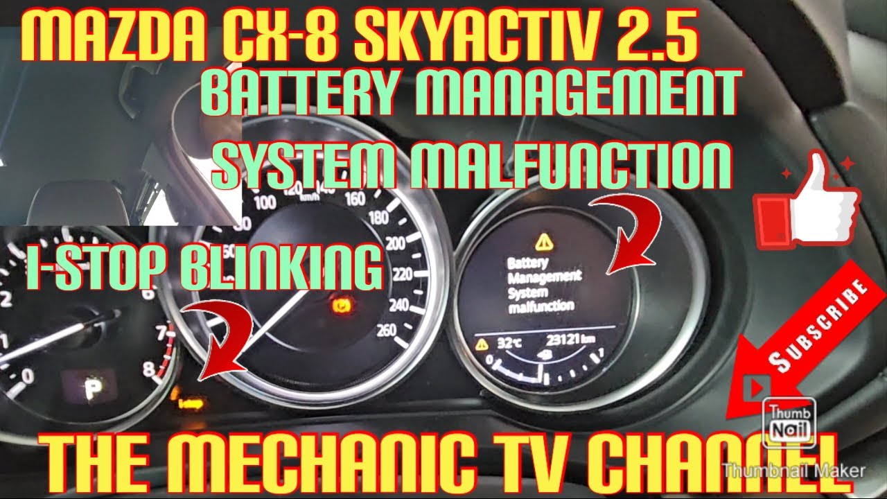 BATTERY MANAGEMENT SYSTEM MULFUCTION/MAZDA CX-8/REPLACE BATTERY & SETTING