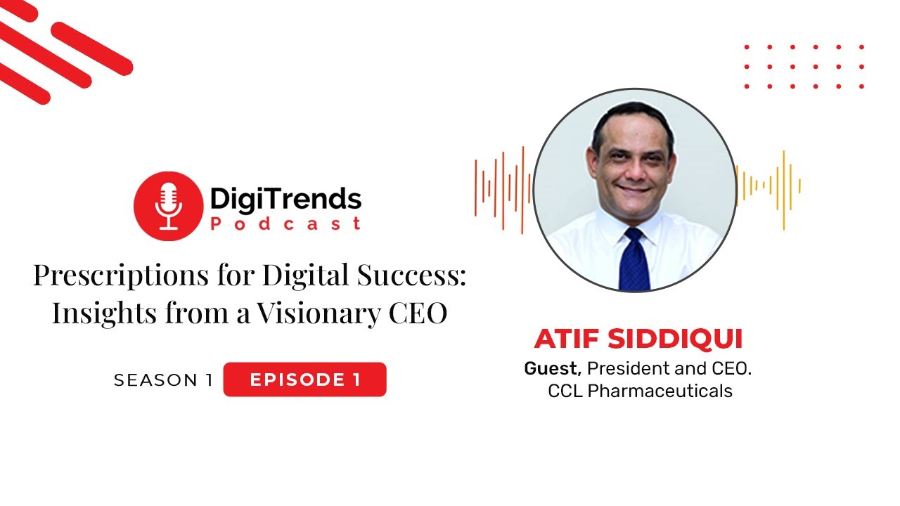 Prescriptions For Digital Success: Insights From A Visionary CEO | DigiTrends Podcast | S1 E1