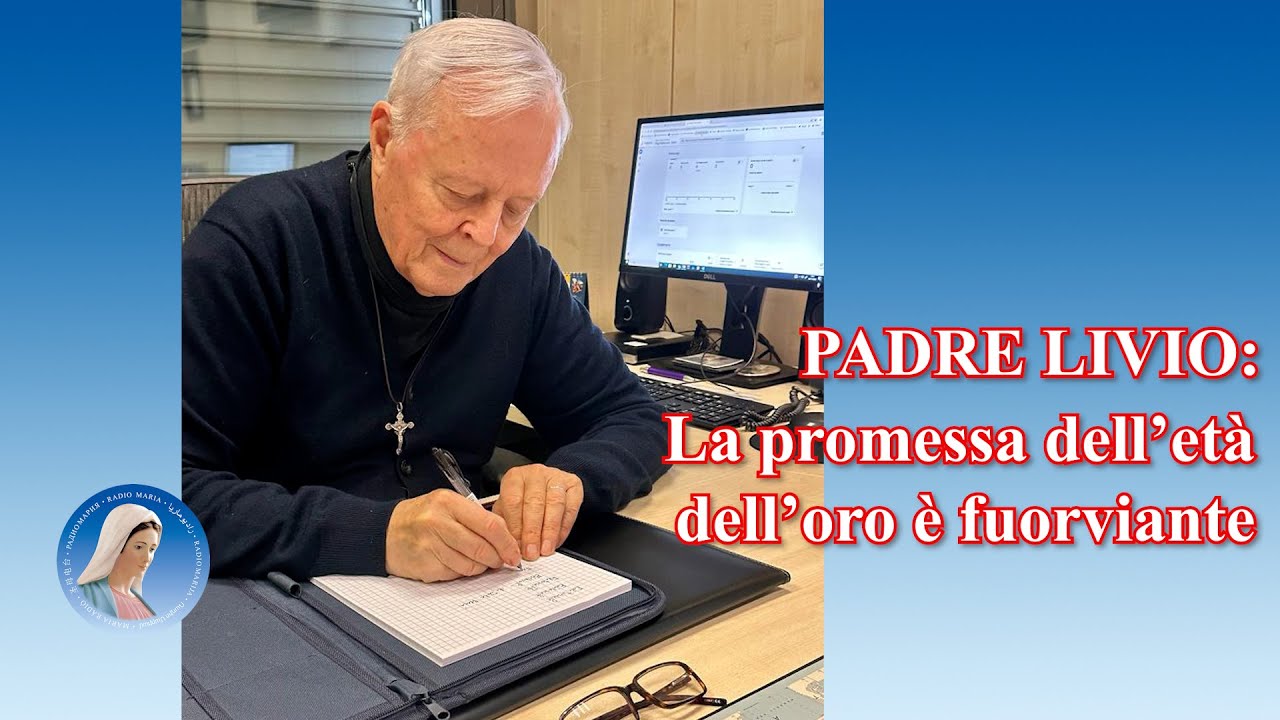 Padre Livio: La promessa dell'età dell'oro è fuorviante
