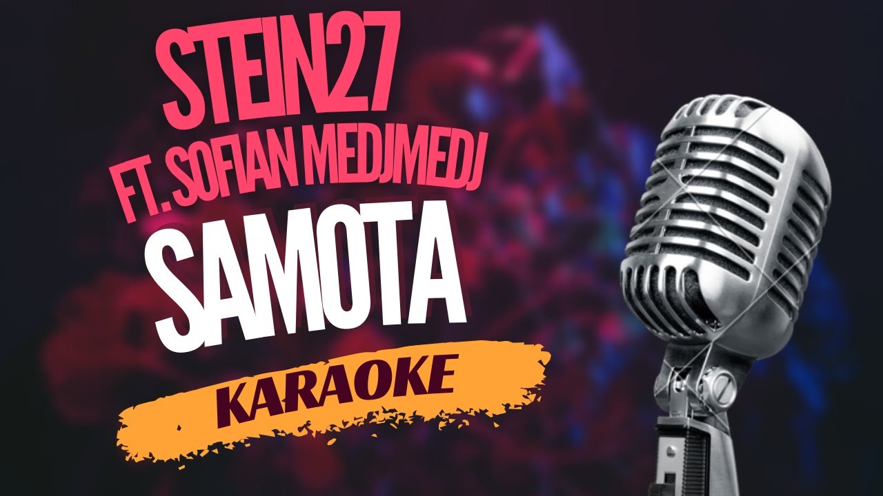 Karaoke - Stein27 ft. Sofian Medjmedj - 
