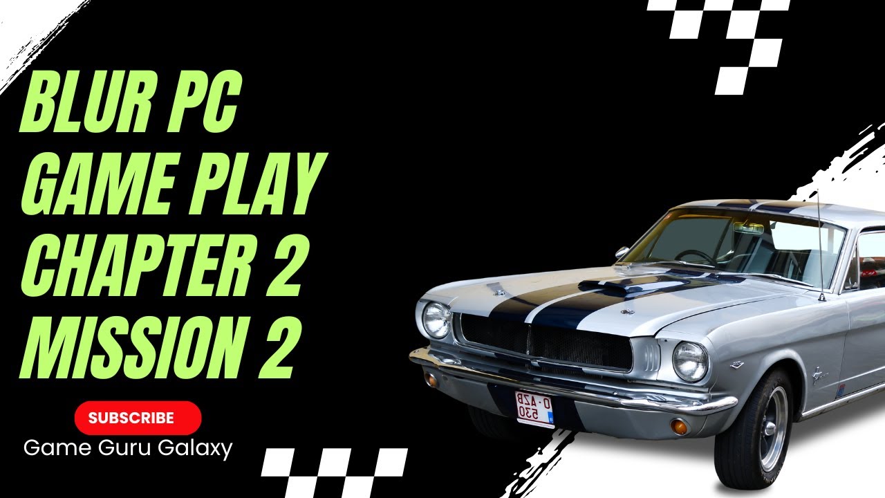 Blur Pc Game Play Chapter 2 Mission 2 By Game Guru Galaxy
