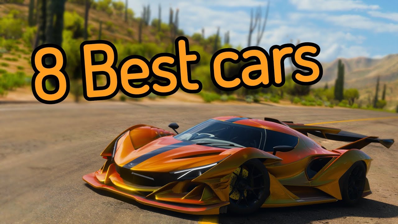 Forza Horizon 5: 8 Best Cars In The Game...