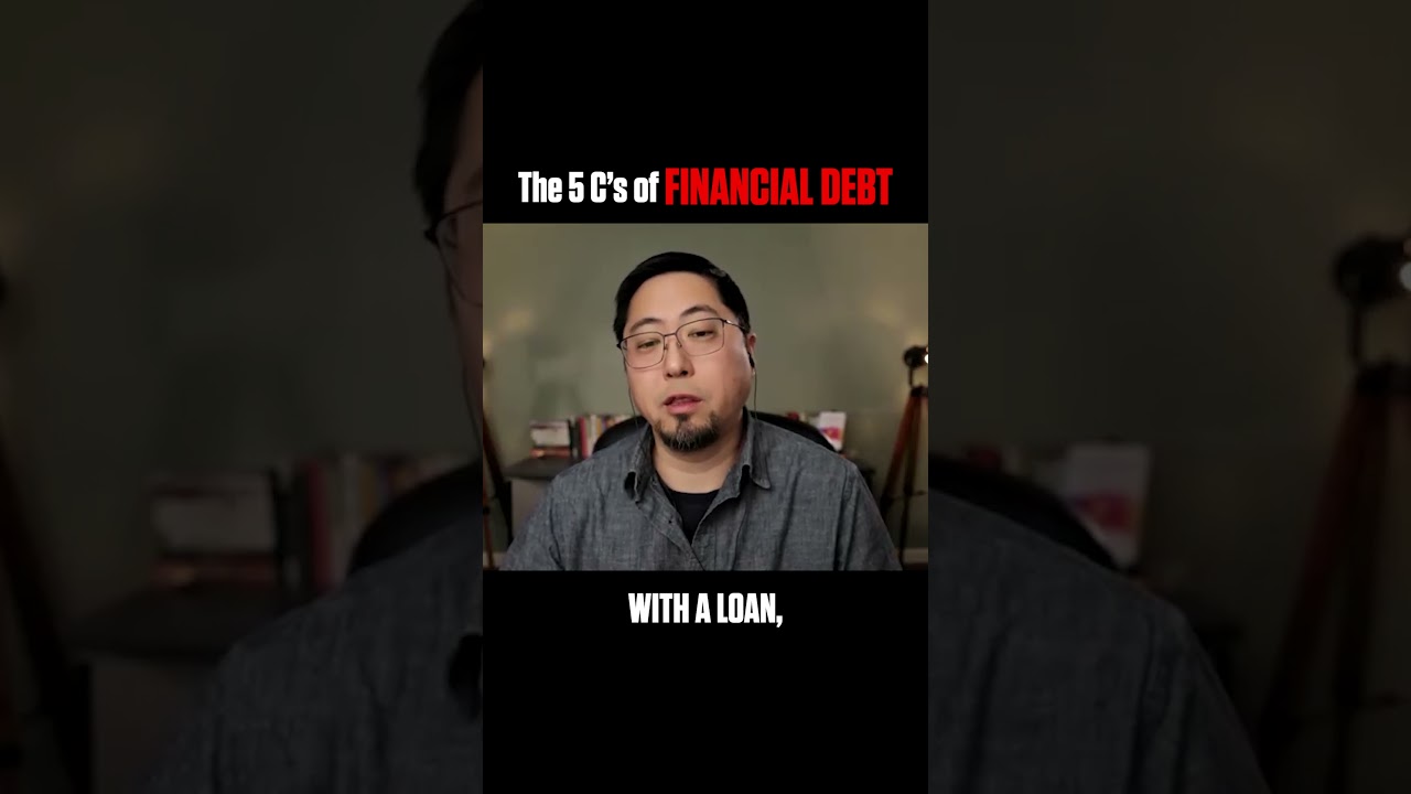 The 5 C's of Financial Debt | Scott Yamamura