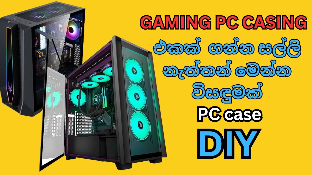 Low Budget Gaming  Casings එකක් ගෙදරදිම හදමු